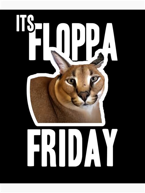 "Its Floppa Friday Meme" Photographic Print for Sale by NewDesignsNow ...