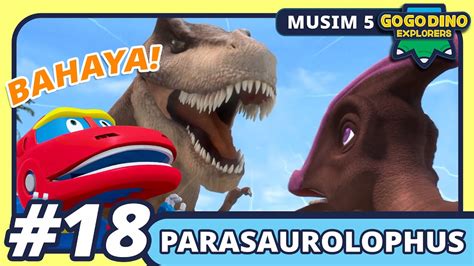 GOGODINO Musim 5Parasaurolophus Hati Hati Full Episode EP 18