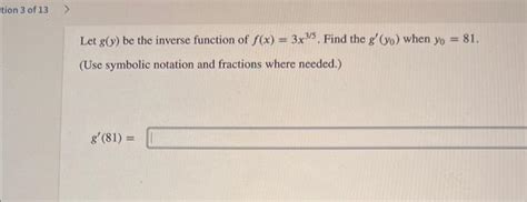 Solved Let G Y Be The Inverse Function Of F X 3x3 5 Find