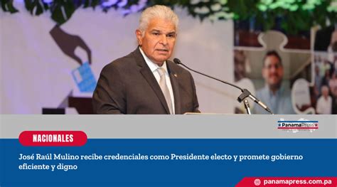 Panama Press Jos Ra L Mulino Recibe Credenciales Como Presidente