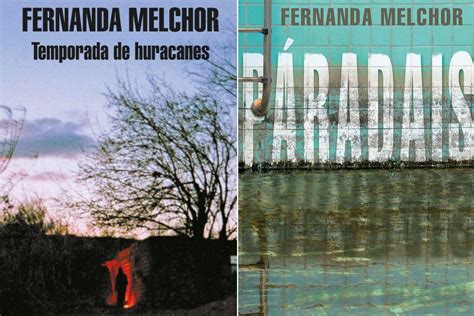 Leyendo a Fernanda Melchor Temporada de huracanes y Páradais Revista