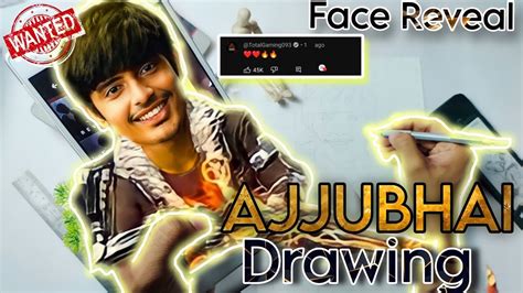 Ajjubhai Drawing Ajju Bhai Face Reval Totalgaming Total Gaming