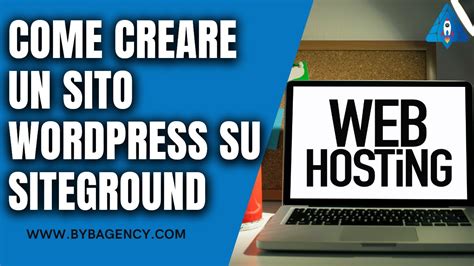 Come Creare Un Sito Web Wordpress Con Siteground Tutorial In Lingua Italiana Youtube