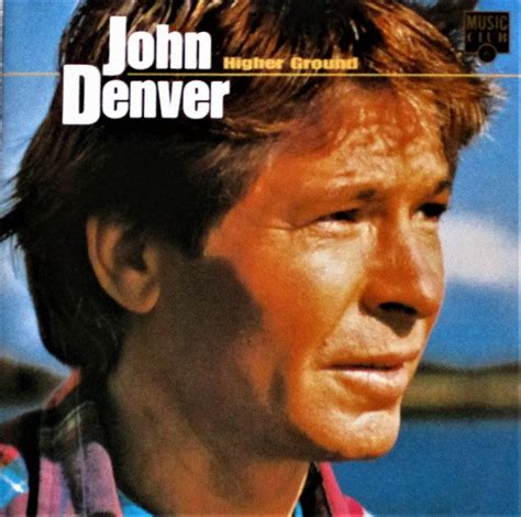 John Denver Higher Ground 1990 Cd Discogs