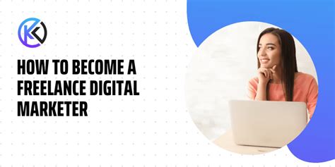 How To Become A Freelance Digital Marketer In 2024