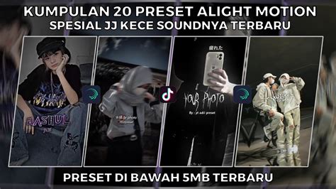 Kumpulan Preset Jj Alight Motion Spesial Jj Kece Sound Terbaru