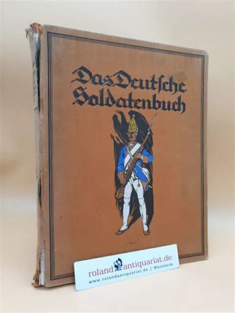 Das Deutsche Soldatenbuch Deutschlands Wehr Und Waffen Im Wandel Der