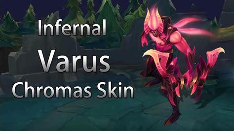 Infernal Varus Chroma Skins League Of Legends YouTube