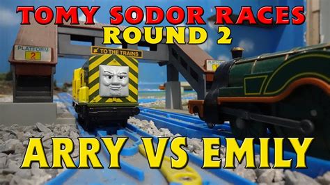 Tomy Sodor Races Arry Vs Emily Round 2 Youtube