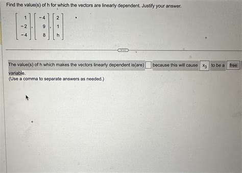 Solved Find The Value S Of H For Which The Vectors Are Chegg