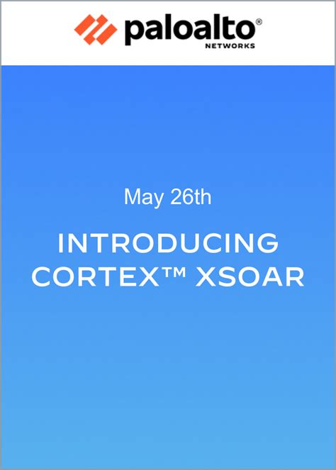 Introducing Cortex™ Xsoar