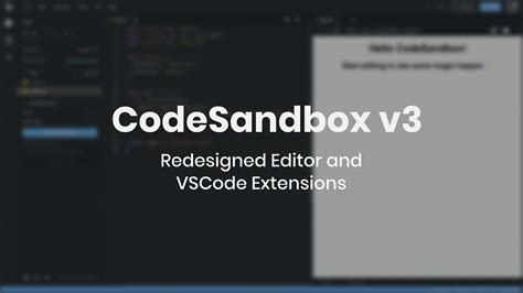 Announcing Codesandbox V3 Including Vscode Extensions A New By