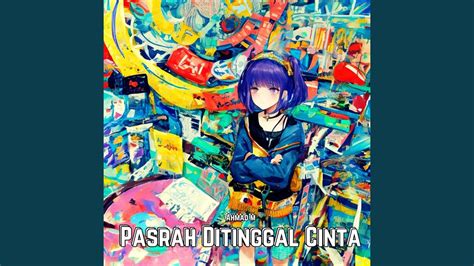 Pasrah Ditinggal Cinta Remix Youtube