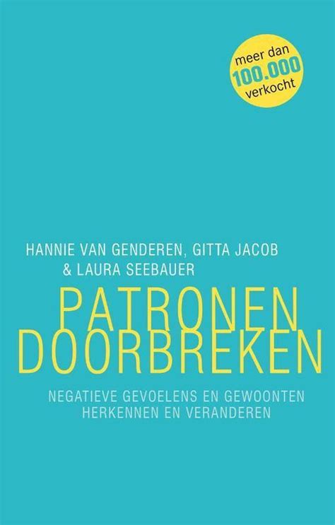 Patronen Doorbreken Negatieve Gevoelens En Gewoonten Herkennen En