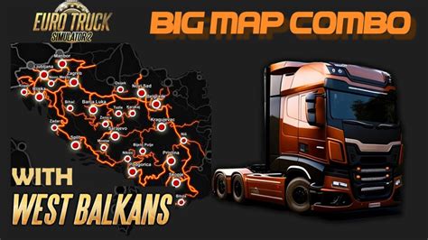 Big Map Combo ETS2 1 49 West Balkans Edition Tutorial January 20