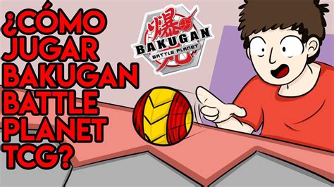 CÓMO JUGAR BAKUGAN BATTLE PLANET TCG TuBakugan Es YouTube