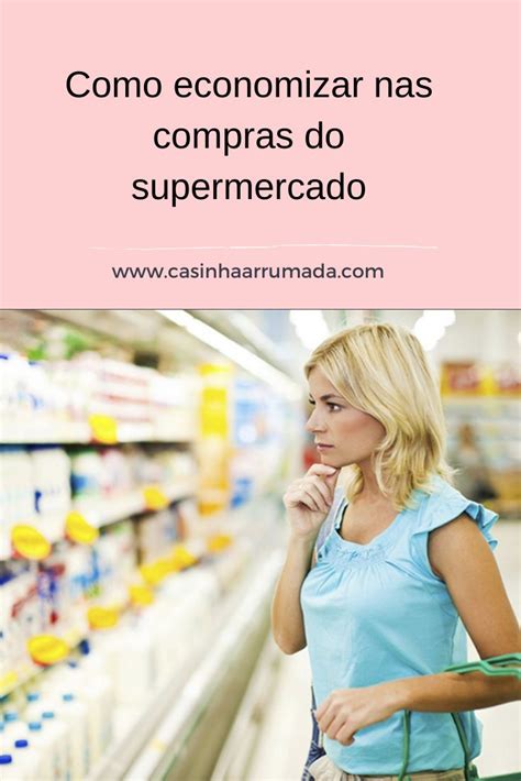 Como Economizar Nas Compras Do Supermercado