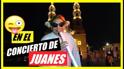 Juanes En Vivo Aniversario De La Ciudad De Aguascalientes Youtube