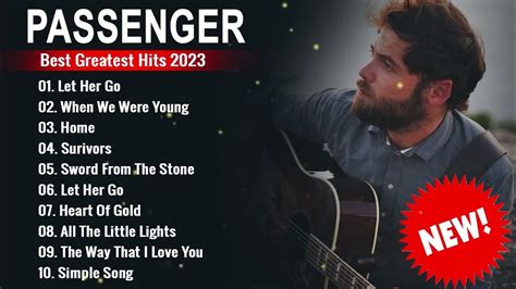 Passenger Greatest Hits Full Album 2023 Passenger Best Song Playlist