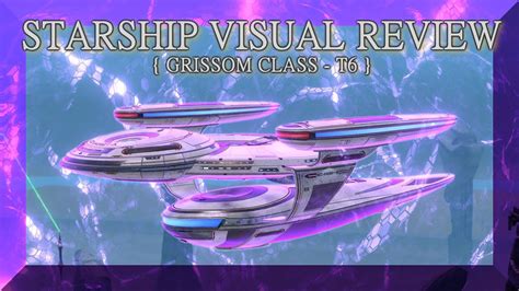 Grissom Class ~ Starship Visual Review Star Trek Online Youtube