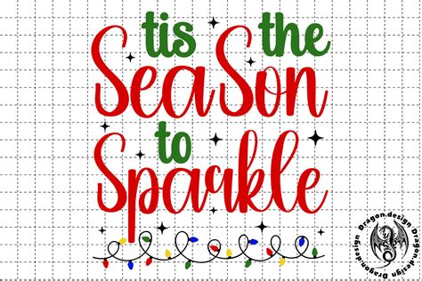 Christmas Tis The Season To Sparkle SVG Graphic By Dragon Design