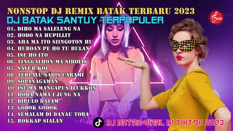 Dj Batak Viral Full Album Nonstop Dj Batak Terbaru 2023 Full Bass