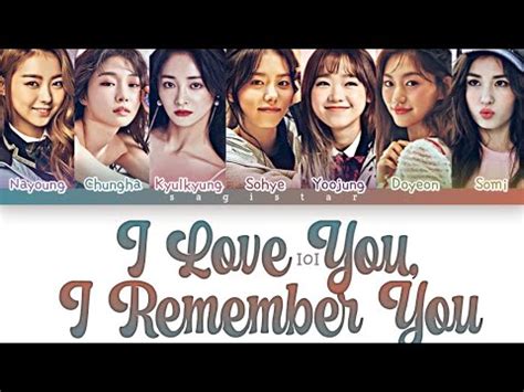 IOI 아이오아이 I Love You I Remember You lyrics color coded lyrics