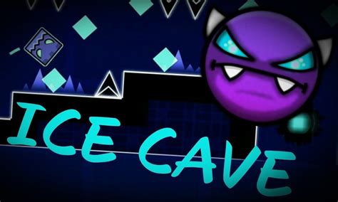 Geometry Dash Ice Cave