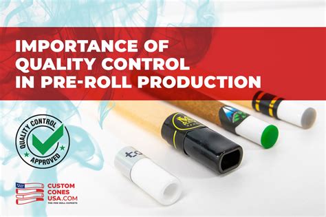 The Importance Of Quality Control In Pre Roll Production Custom Cones Usa