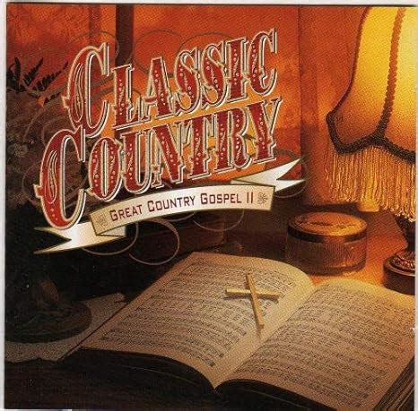 Various Artists Classic Country Great Country Gospel II Amazon