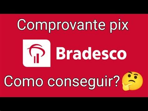 Como Ver Comprovante Pix No Bradesco Youtube