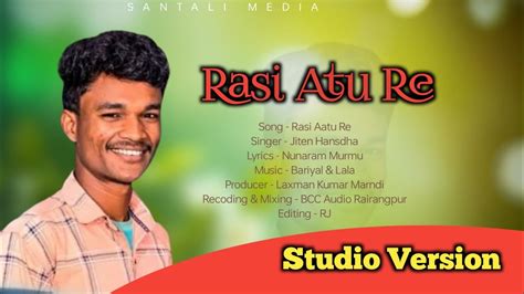 Rasi Atu Re New Santali Traditional Songs New Santali Studio