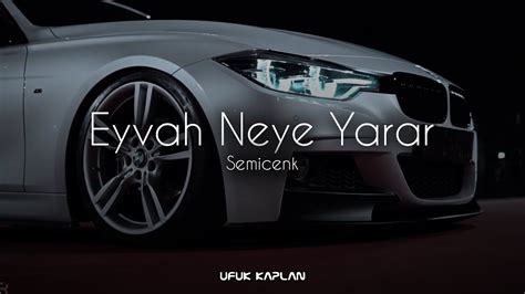 Semicenk Eyvah Neye Yarar Ufuk Kaplan Remix YouTube Music