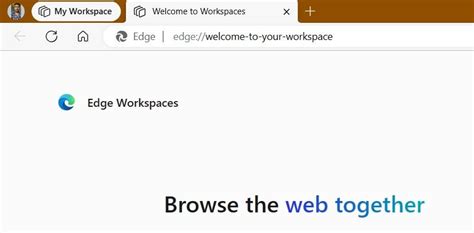 What Is Microsoft Edge Workspaces And How To Use It