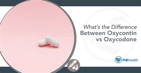 What Is The Difference Between Oxycodone And Oxycontin