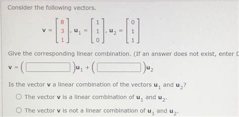 [answered] Consider The Following Vectors 1 0 0 0 1 V 8 3 1 1 Give The Kunduz