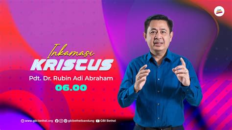 Inkarnasi Kristus Pdt Dr Rubin Adi Abraham 06 00 WIB YouTube