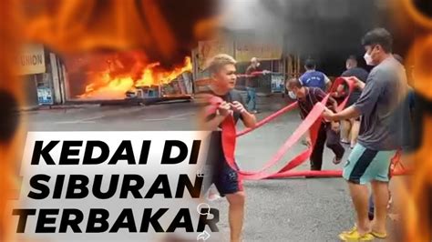 Kedai PAKAIAN Siburan Di Belakang Kedai 100 TERBAKAR Tadi YouTube