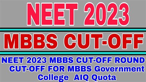 Neet 2023 Mbbs Cut Off Round Cut Off For Mbbs Government College