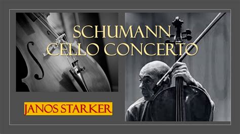 Schumann L Cello Concerto In A Minor L Janos Starker YouTube