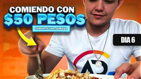 Una Semana Comiendo Con Pesos Diarios D A Youtube