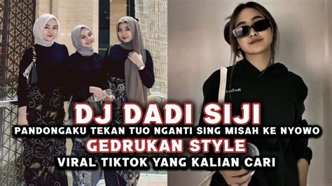 Pandongaku Tekan Tuo Nganti Sing Misahke Nyowo DJ DADI SIJI Gedruk