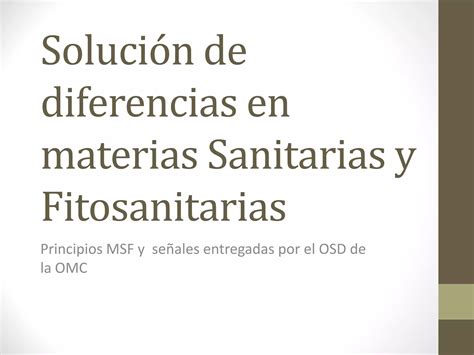 Soluci N De Diferencias En Materias Sanitarias Y Fitosanitarias Ppt