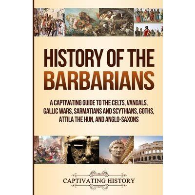 Knihy History Of The Barbarians A Captivating Guide To The Celts