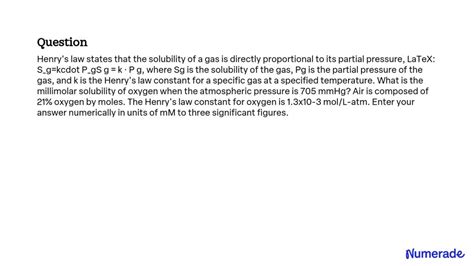 Solved Henrys Law States That The Solubility Of A Gas Is Directly