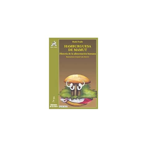 Hamburguesa de mamut Historia de la alimentación humana epub