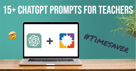 Chatgpt Prompts For Busy Educators Technotes Blog