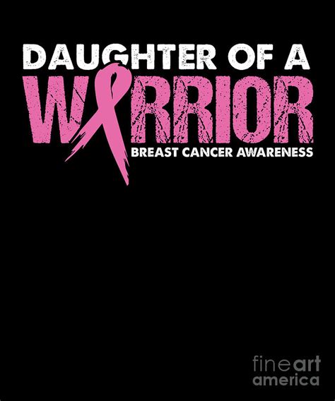 Daughter Of A Warrior Breast Cancer Awareness T Digital Art By Thomas Larch Fine Art America