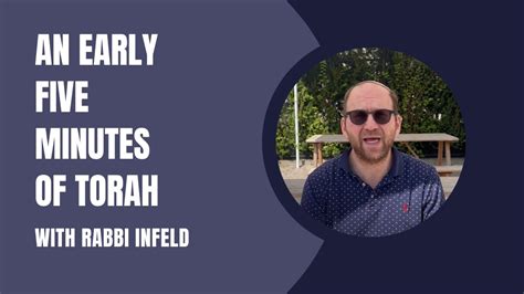 An Early Five Minutes Of Torah With Rabbi Infeld Youtube