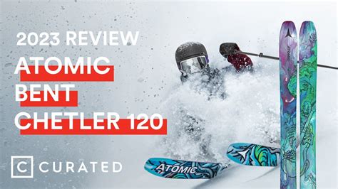 2023 Atomic Bent Chetler 120 Ski Review 2024 Same Tech Different